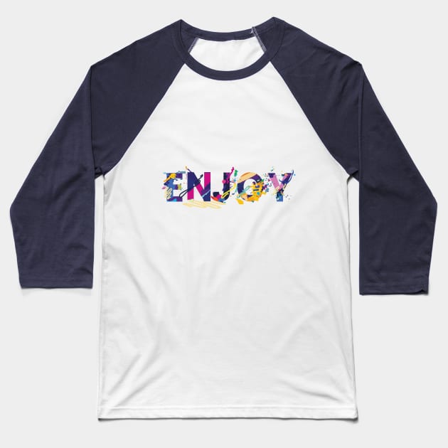 enjoy Baseball T-Shirt by ivaostrogonac